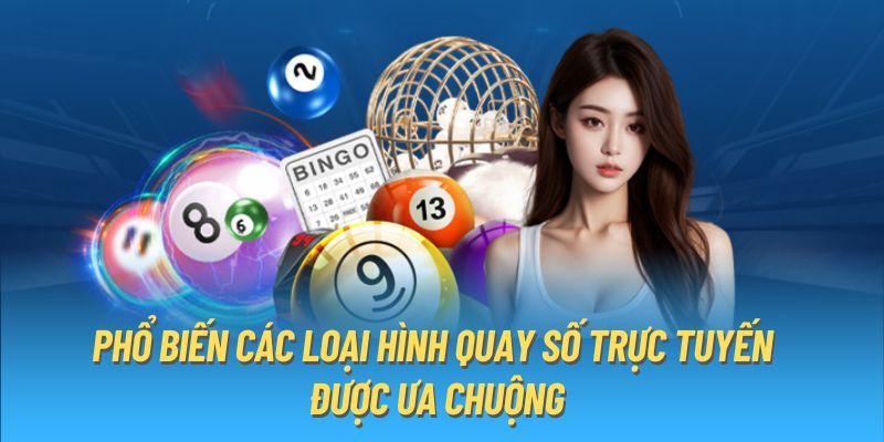 Một vài thể loại đỉnh cao khi tham gia cược xổ số online