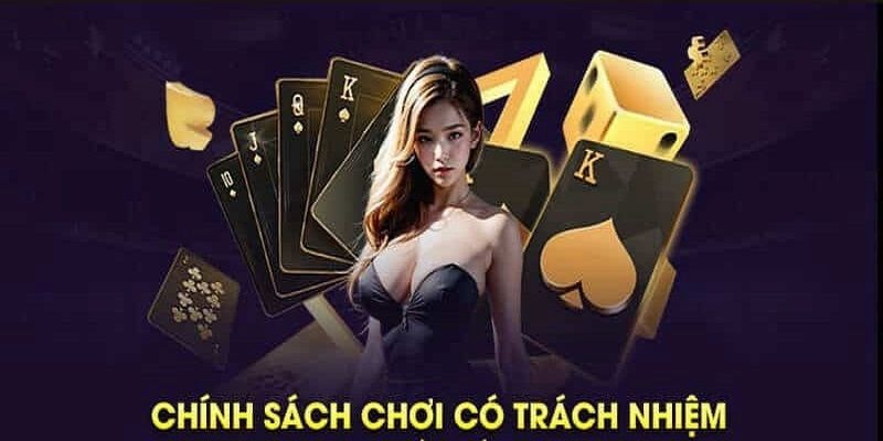 Quy định cụ thể có tại chính sách chơi có trách nhiệm Xin88