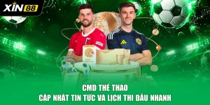 CMD Thể Thao - Cập Nhật Tin Tức Và Lịch Thi Đấu Nhanh