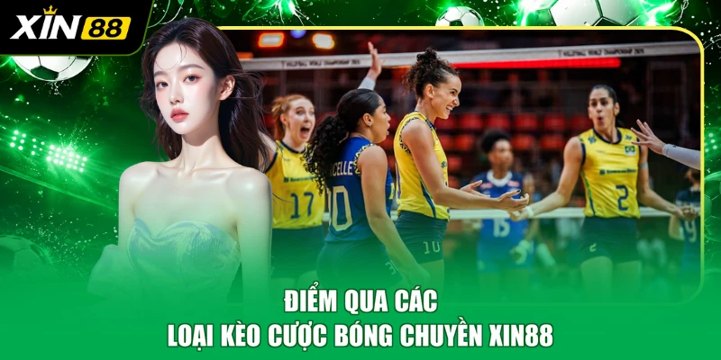 Điểm qua các loại kèo cược bóng chuyền XIN88