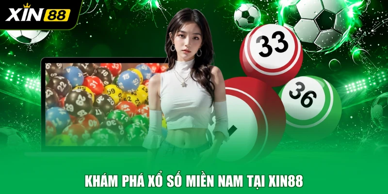 Khám phá xổ số miền Nam online tại XIN88