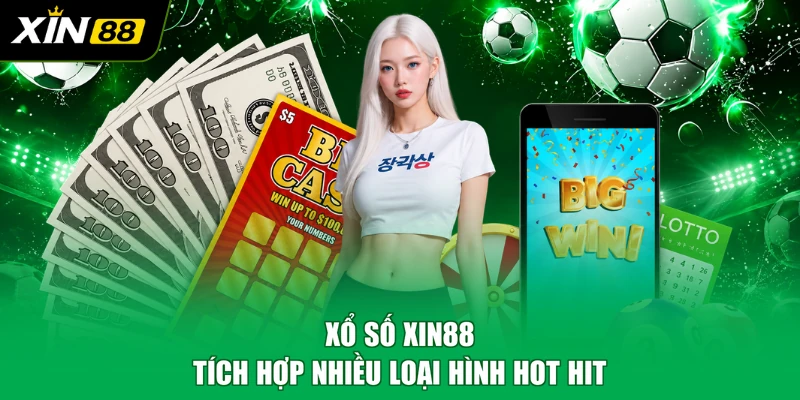 Xổ số XIN88 - Tích hợp nhiều loại hình hot hit